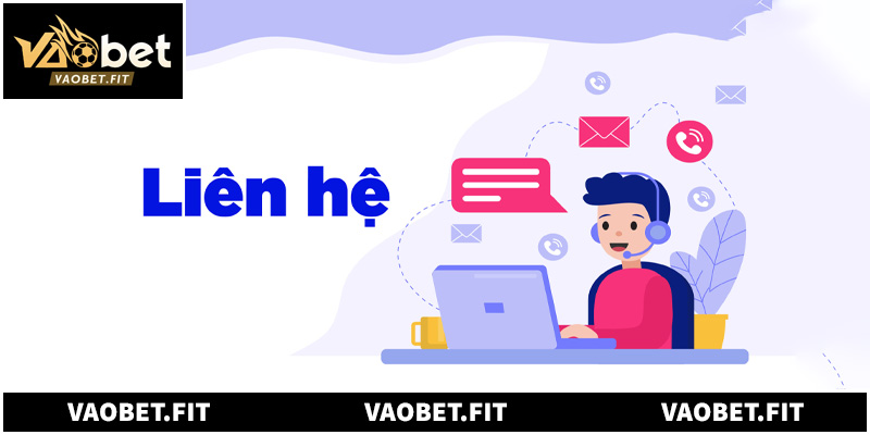 Giới thiệu các kênh liên hệ trực tuyến tại Vaobet